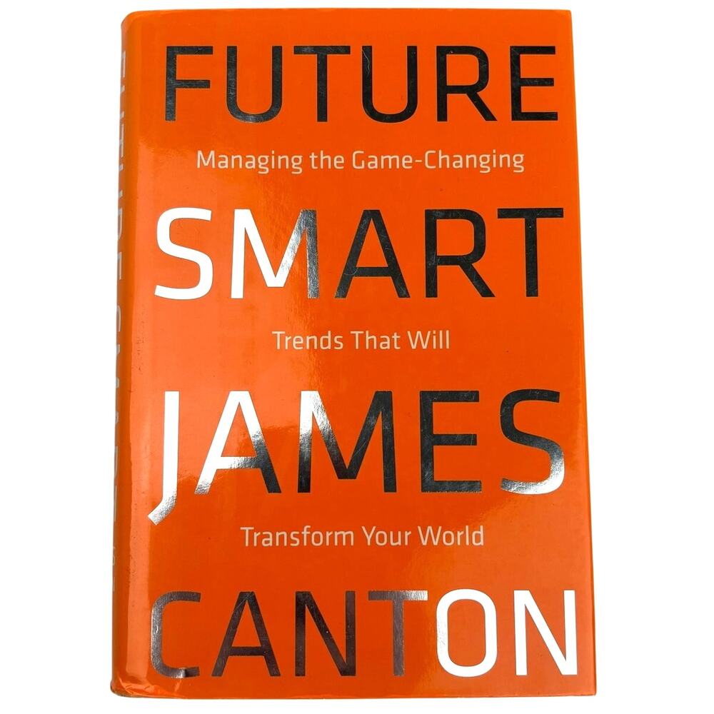 Future Smart James Canton Hardcover Business Trends Innovation Book